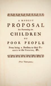 A Modest Proposal: For preventing the children of poor people in Ireland, from being a burden on their parents or country, and for making them beneficial to the publick cover